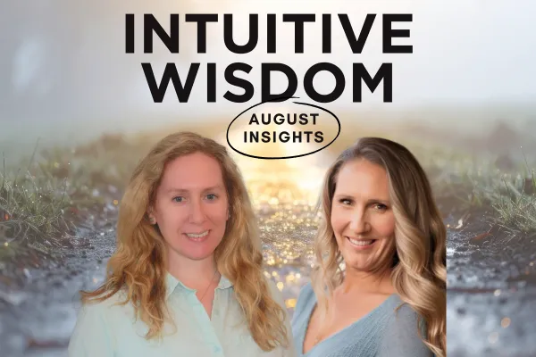 Intuitive Wisdom Ep 251 August 2026 insights Christina Slaback K. Margaret Solorio