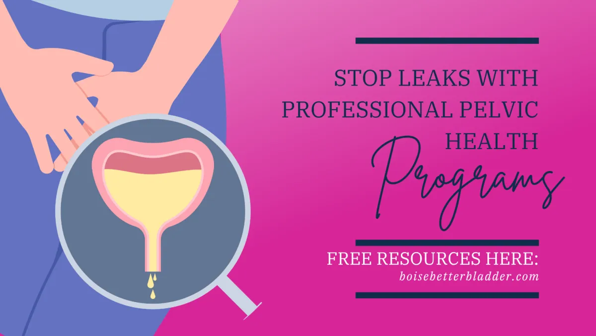 Stop the Leak with Professional Pelvic Health Programs