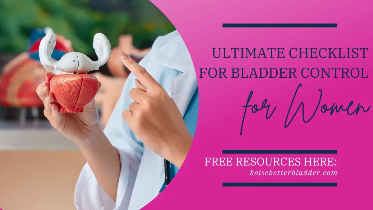 Ultimate Checklist for Bladder Control for Women