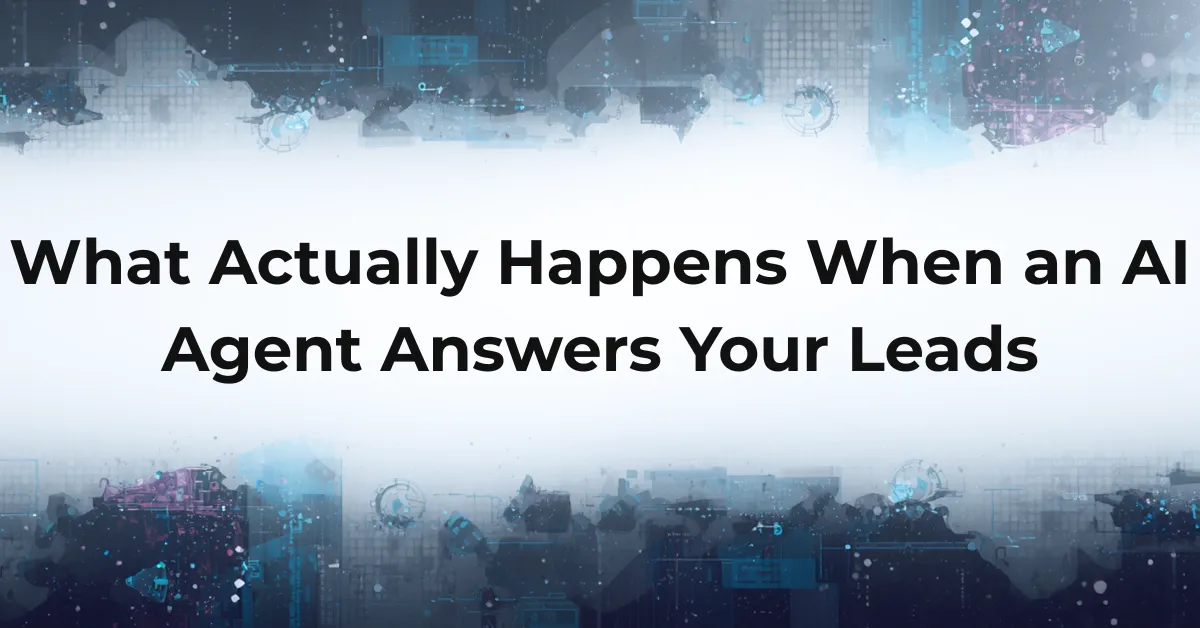 Blog post cover: What Actually Happens When an AI Agent Answers Your Leads — Bot Boutique