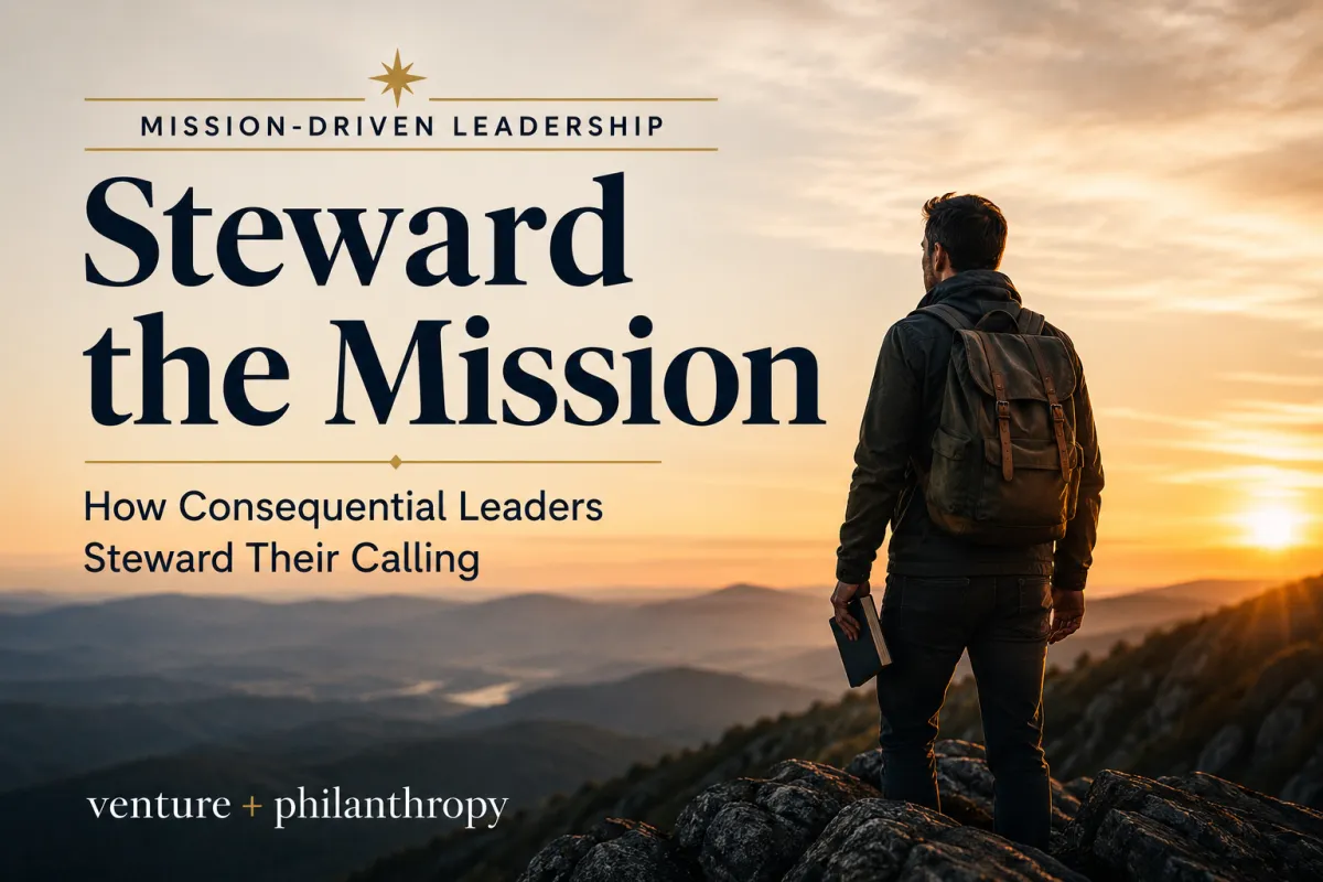 How Consequential Leaders Steward Their Calling