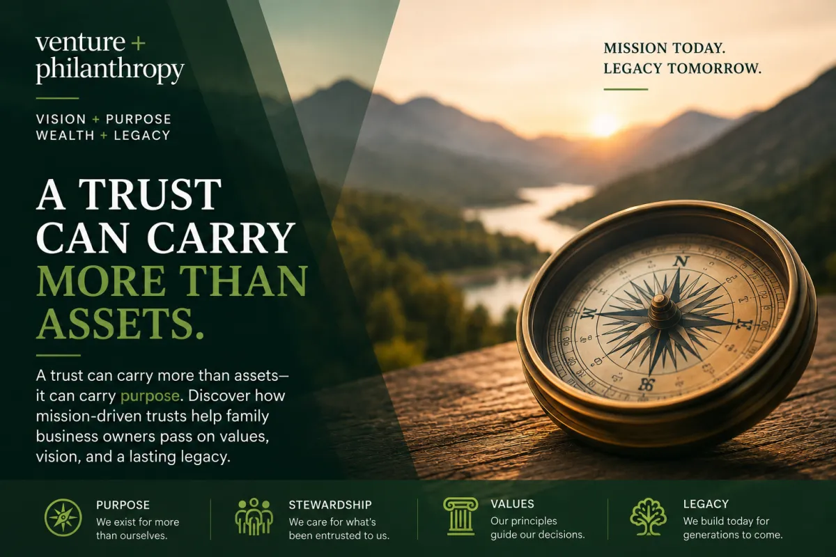 Mission Driven Trusts, A Trust Should Carry More Than Assets