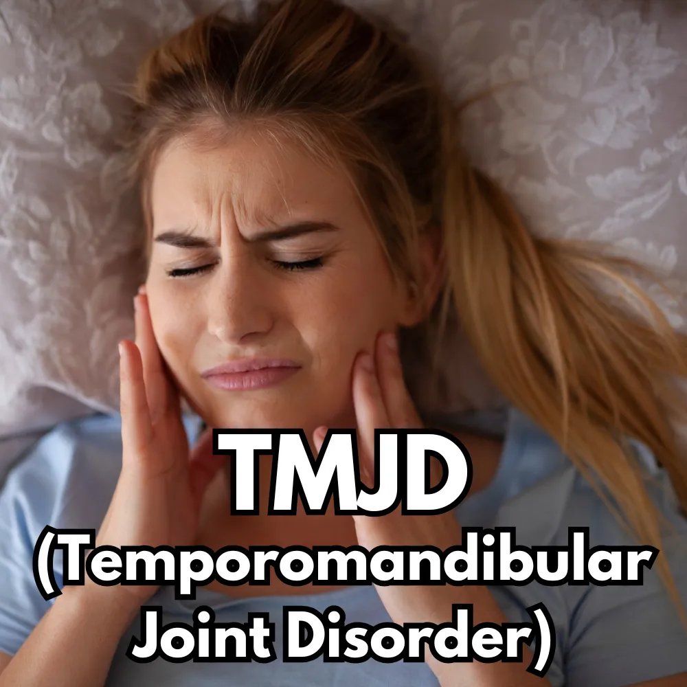 TMJ or TMJD (Temporomandibular Joint Disorder)