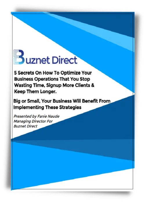 5 Secrets On How To Optimize Your Business Operations That You Stop Wasting Time, Signup More Clients & Keep Them Longer.