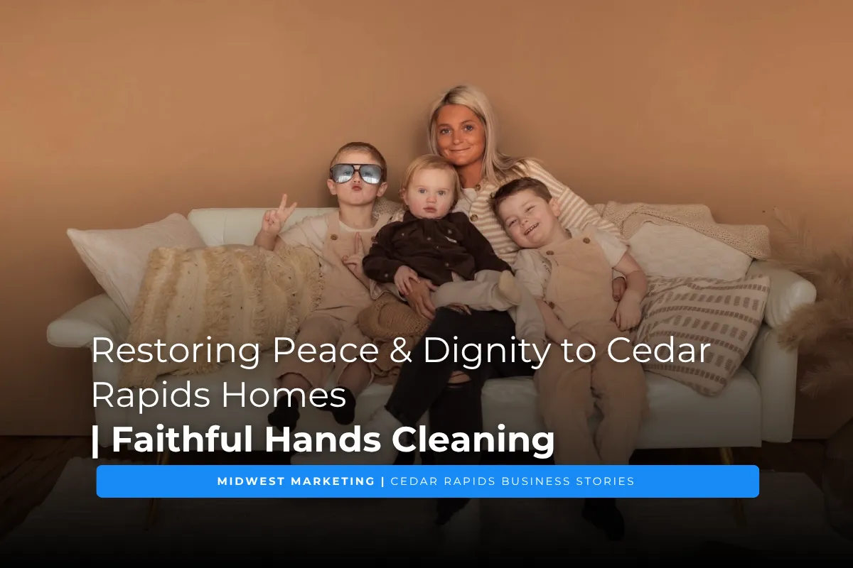 Restoring Peace & Dignity to Cedar Rapids Homes  | Faithful Hands Cleaning