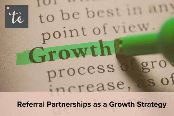 The Referral Network & Partnerships as a Growth Strategy