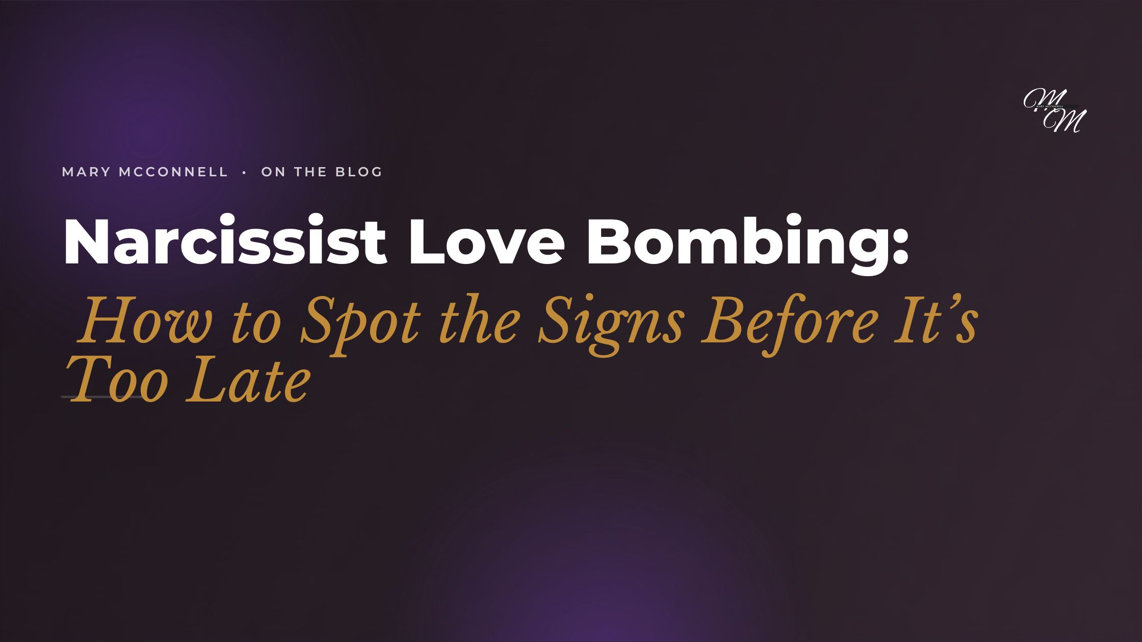 Narcissist Love Bombing: How to Spot the Signs Before It’s Too Late