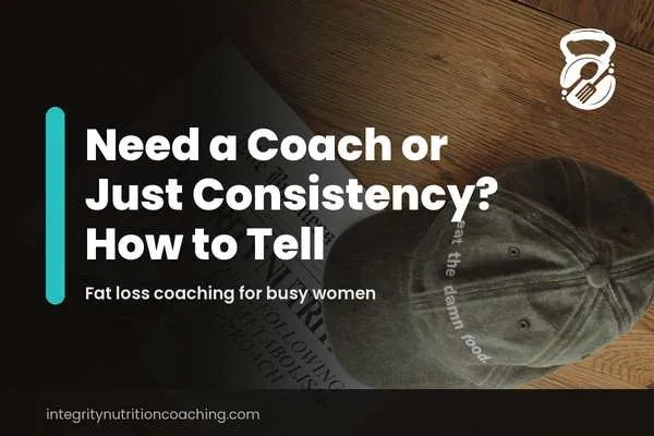 Need a Coach or Just Consistency? How to Tell