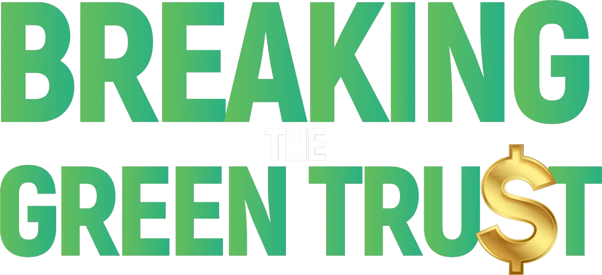 Breaking the Green Trust