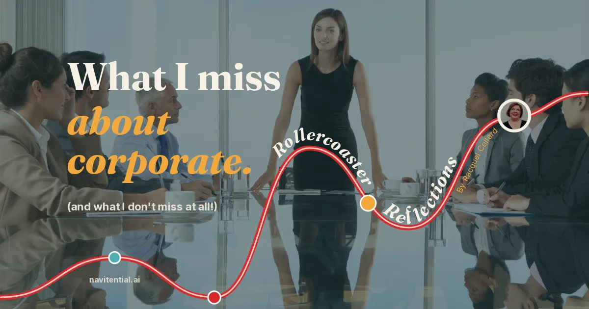 What I Actually Miss About Corporate (and What I Don't)
