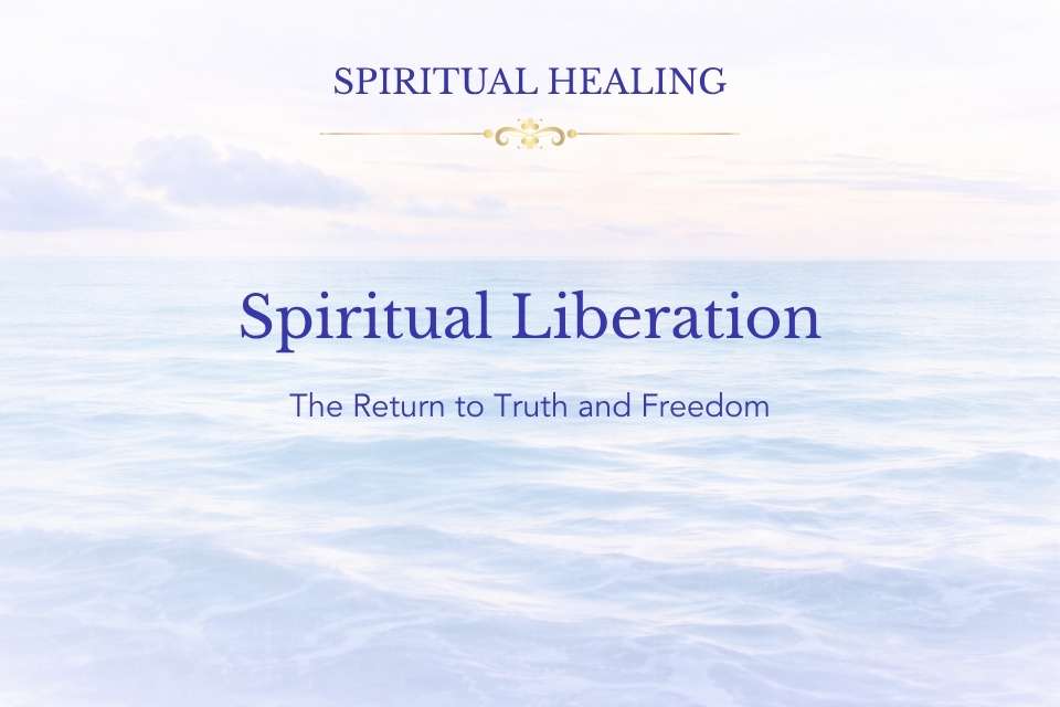 Spiritual Liberation: The Return to Truth and Freedom