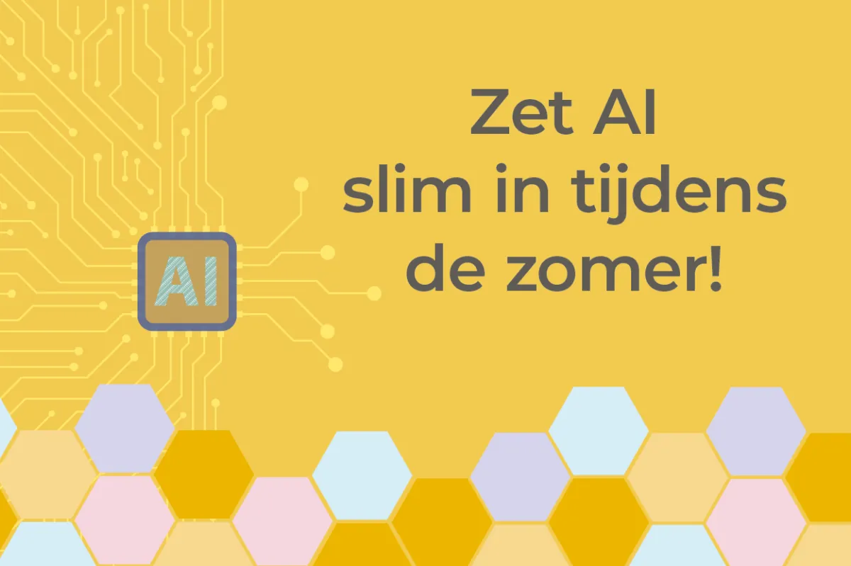 Zet AI slim in tijdens de zomer!