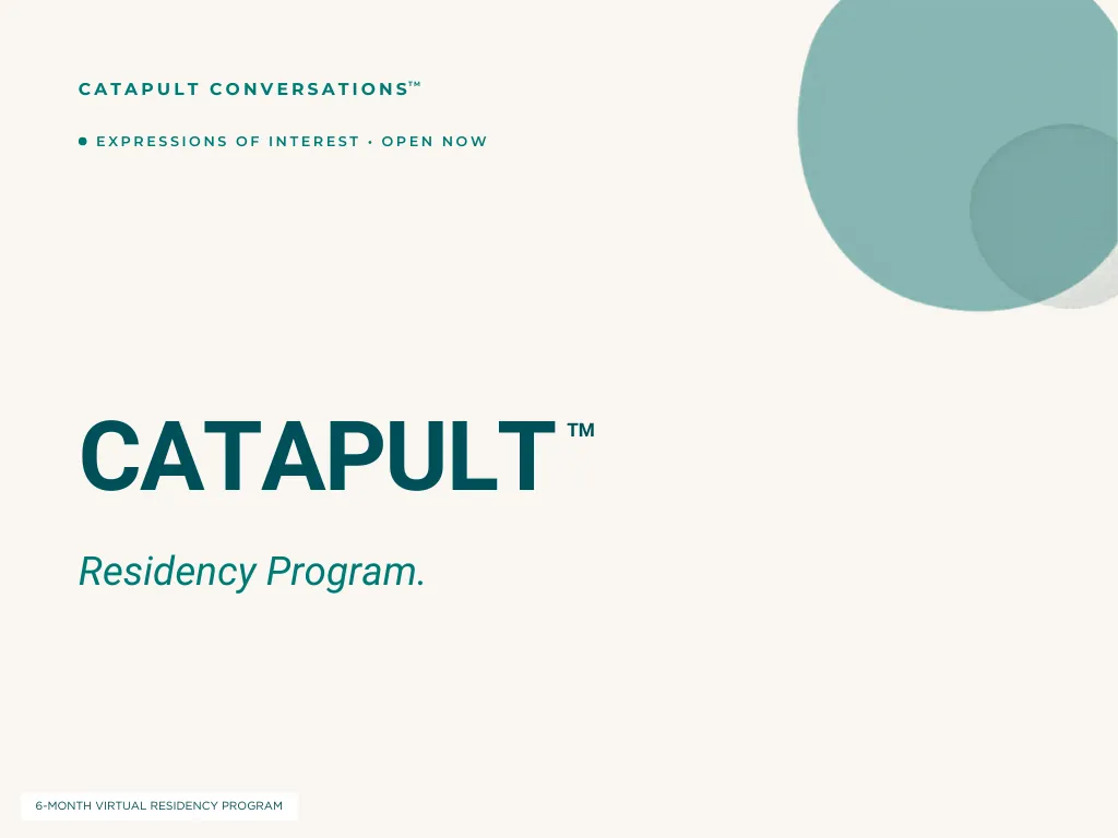 Image of CATAPULT: 6-month Mentoring Residency Program EOI Open