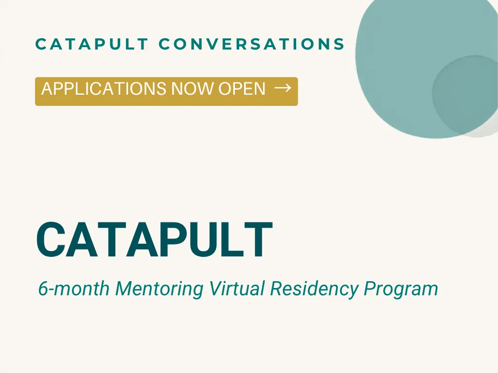 Image of CATAPULT: 6-month Mentoring Residency Program EOI Open