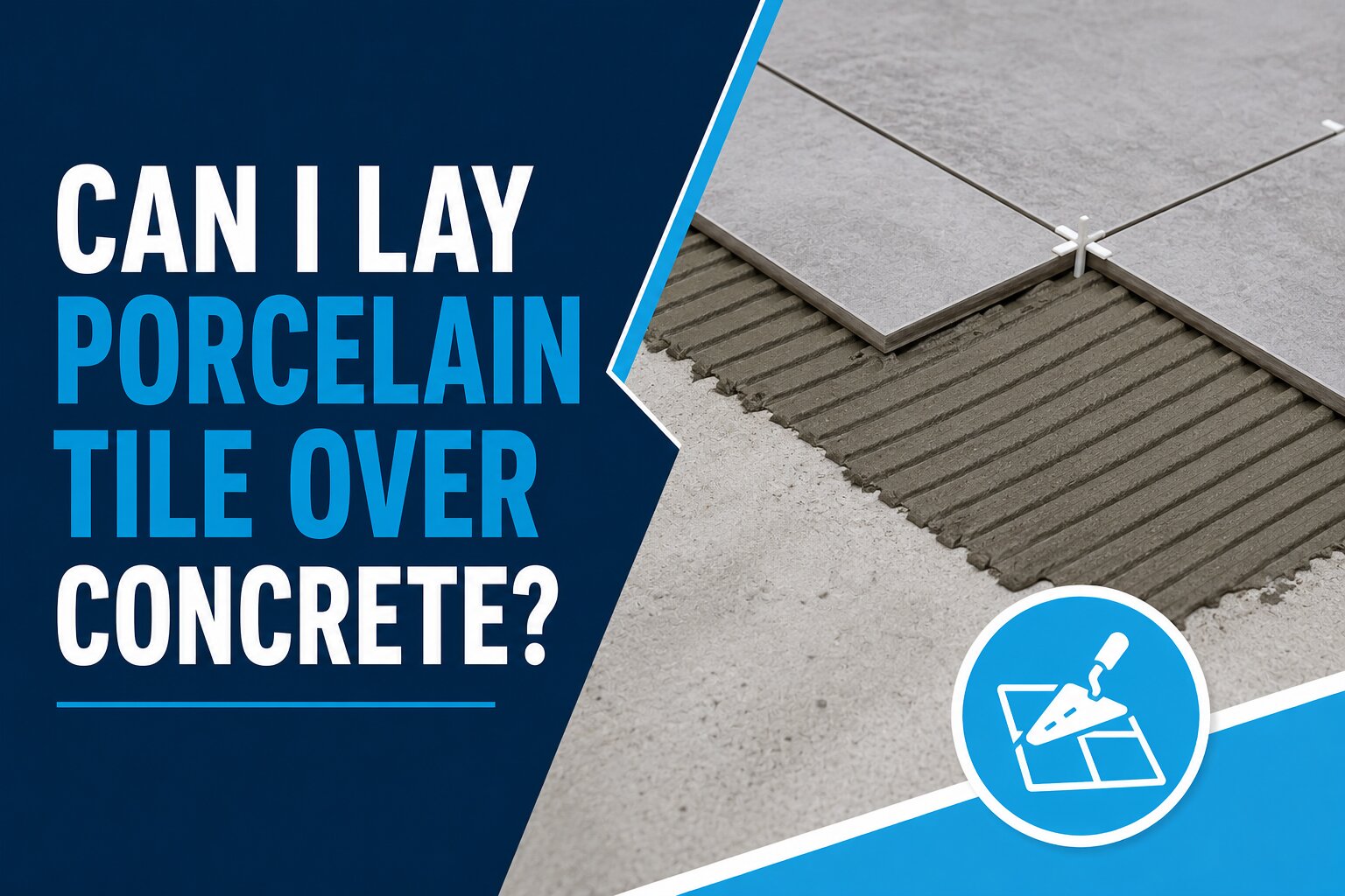Can I Lay Porcelain Tile Over Concrete? (A Patio Guide)