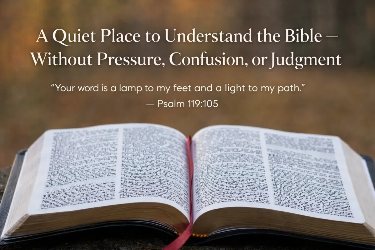 Open Bible and Helping You nderstand The Bible - Clearly, Gently, and at YourPace