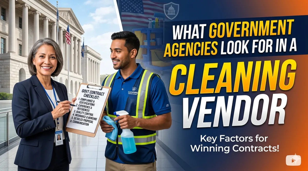 What Government Agencies Look for in a Cleaning Vendor