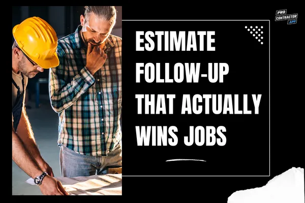 Estimate Follow-Up Texts That Actually Win Jobs (7 Scripts)