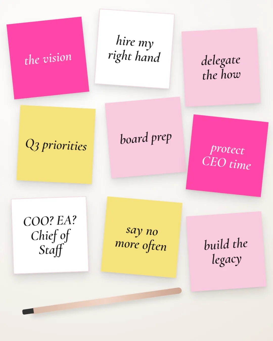 Sticky notes with CEO priorities like hire my right hand, delegate the how, and protect CEO time