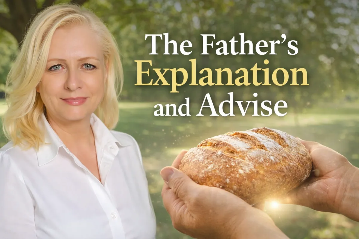 The Father’s Explanation and Advice
