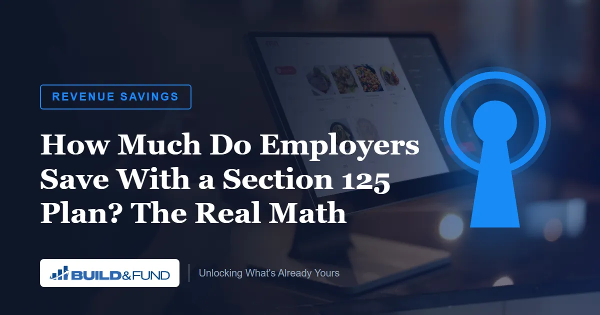 Section 125 Employer FICA Savings: The Real Math