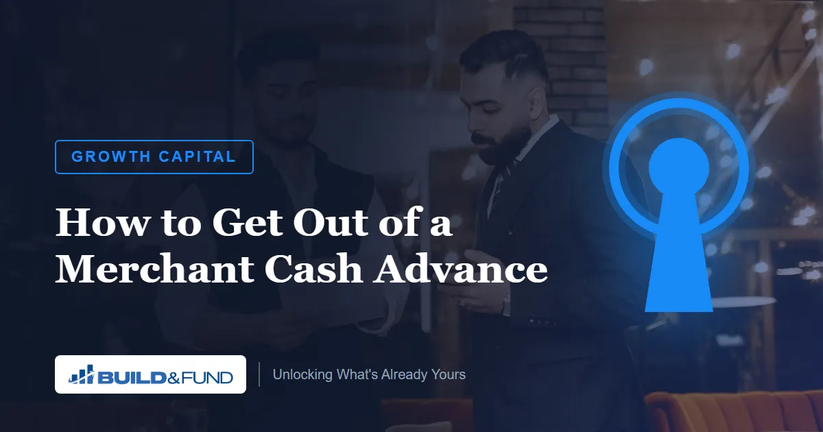 How to Get Out of a Merchant Cash Advance (6 Exits)