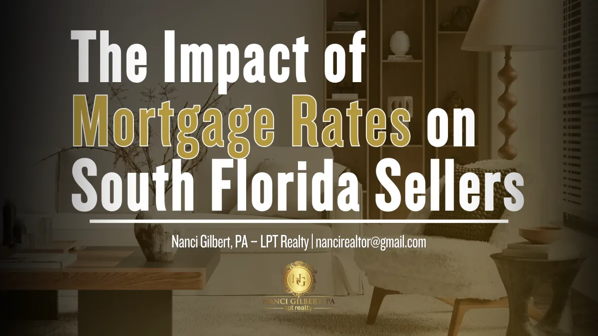 The Impact of Mortgage Rates on South Florida Sellers