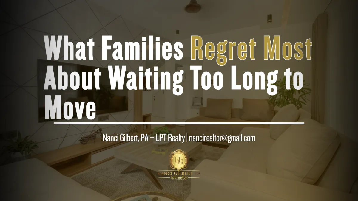 What Families Regret Most About Waiting Too Long to Move