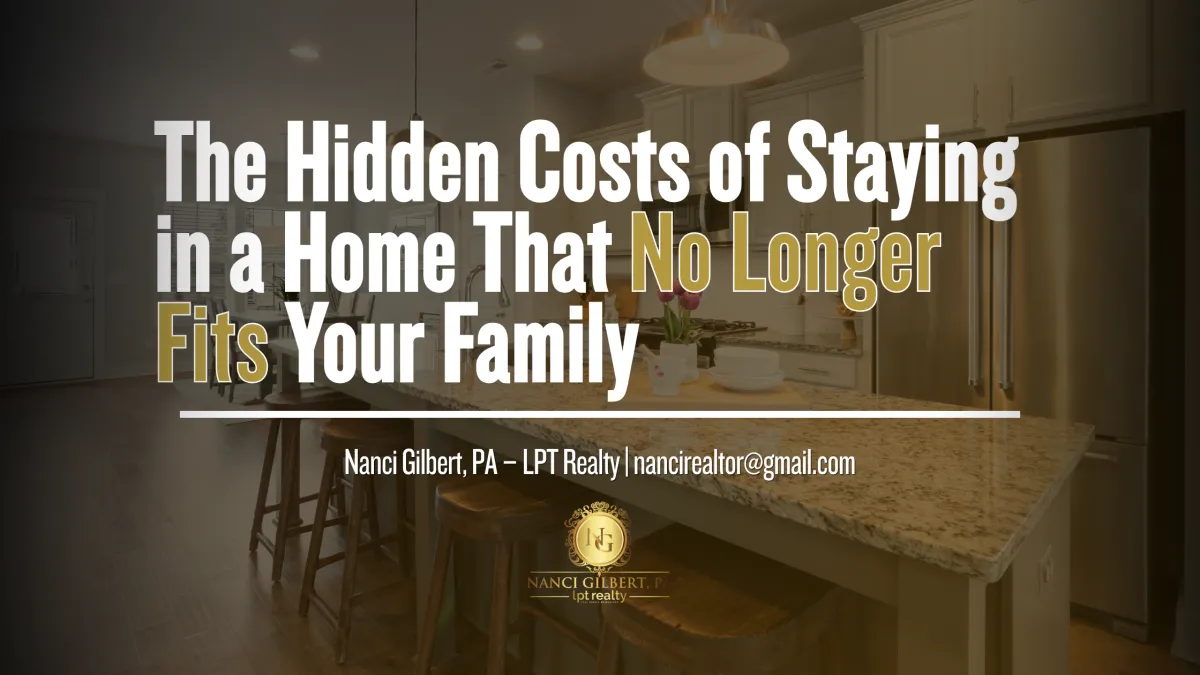 The Hidden Costs of Staying in a Home That No Longer Fits Your Family