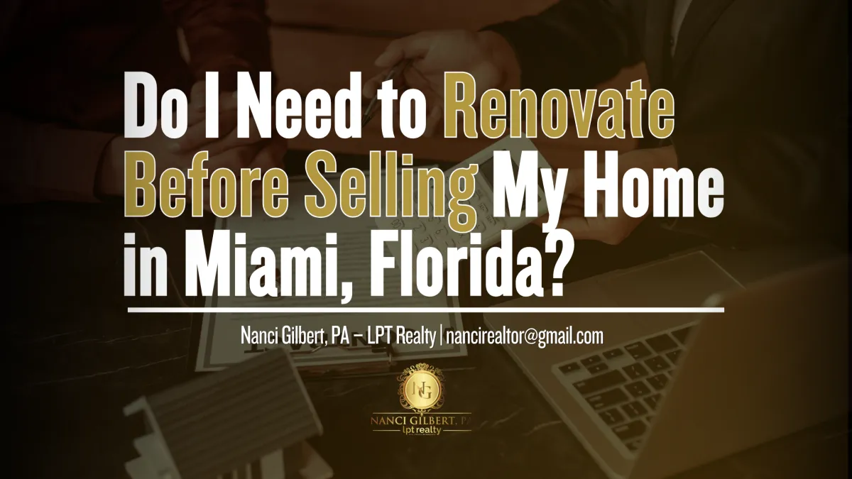 Do I Need to Renovate Before Selling My Home in Miami, Florida?