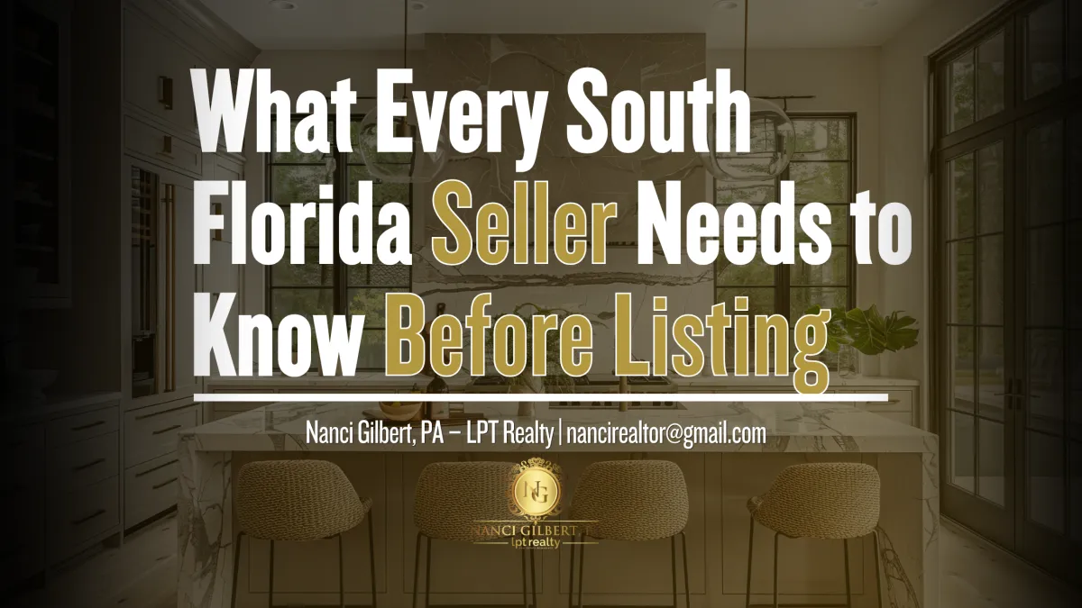 What Every South Florida Seller Needs to Know Before Listing