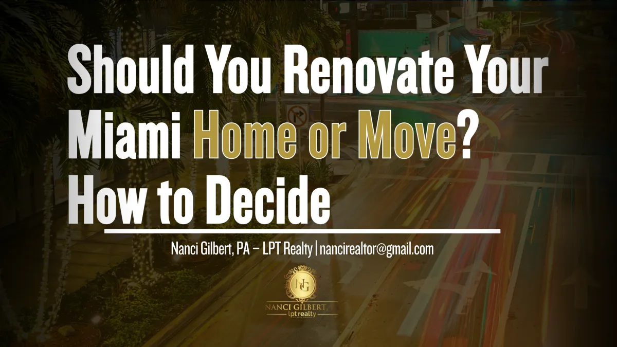 Should You Renovate Your Miami Home or Move? How to Decide