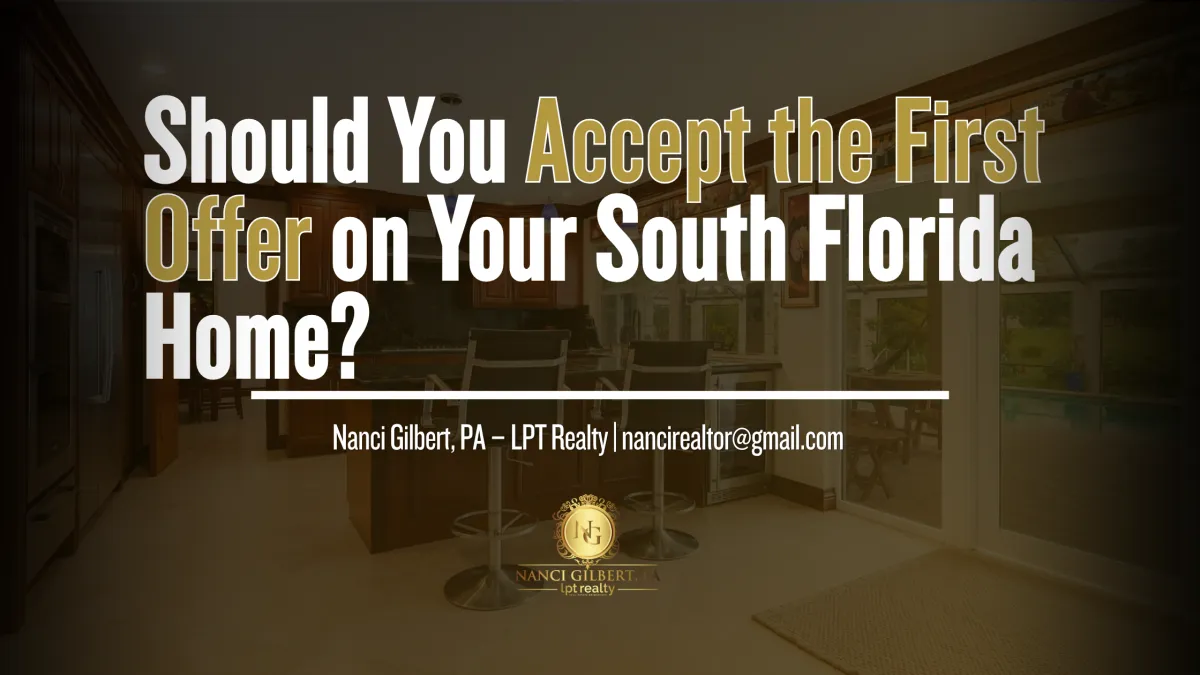 Should You Accept the First Offer on Your South Florida Home?