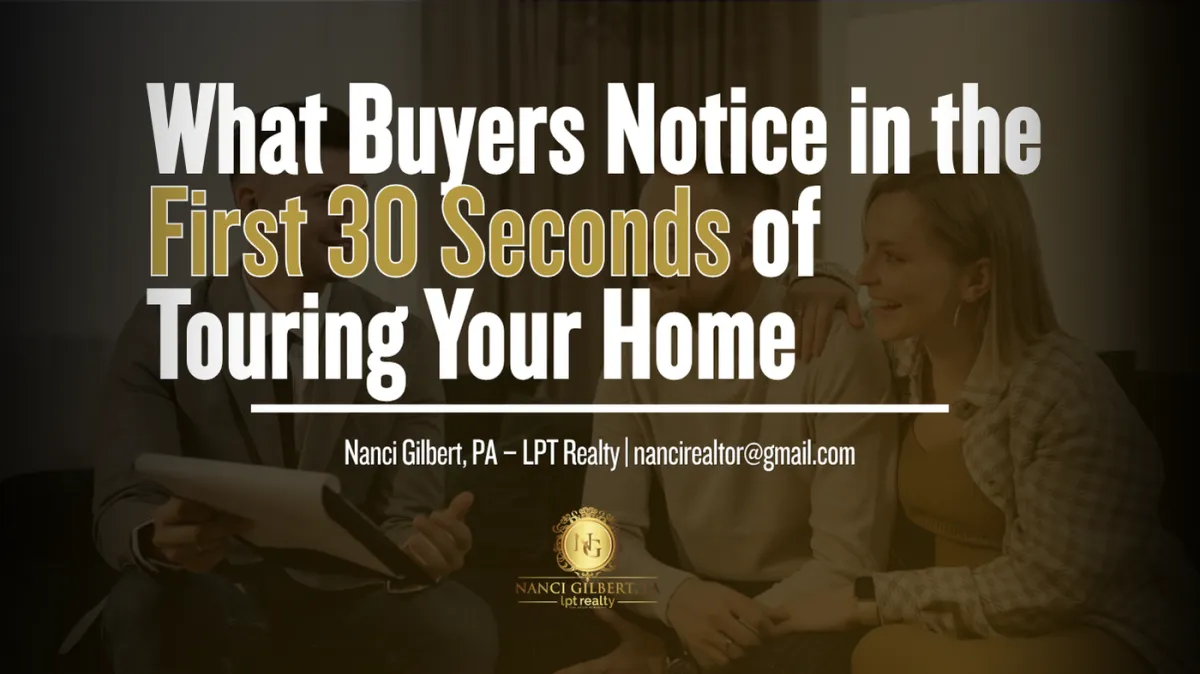 What Buyers Notice in the First 30 Seconds of Touring Your Home