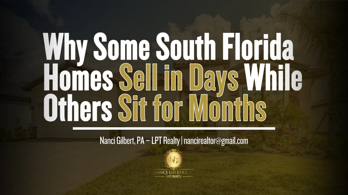 Why Some South Florida Homes Sell in Days While Others Sit for Months