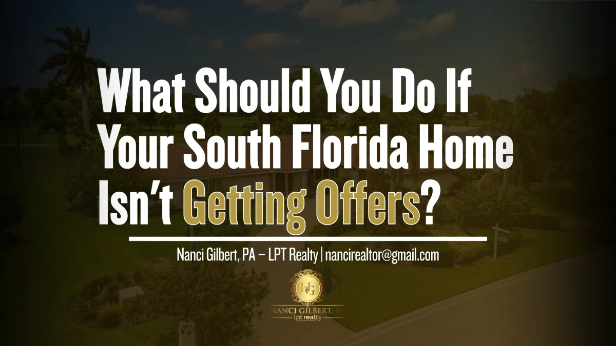 What Should You Do If Your South Florida Home Isn't Getting Offers?