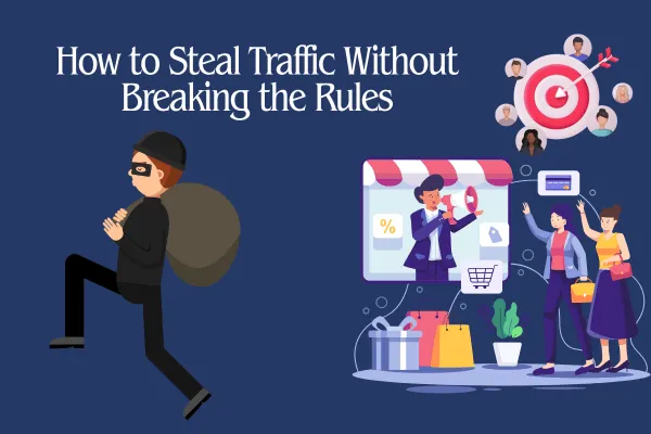 Image"Steal" Traffic and Visitors from Competitor Websites