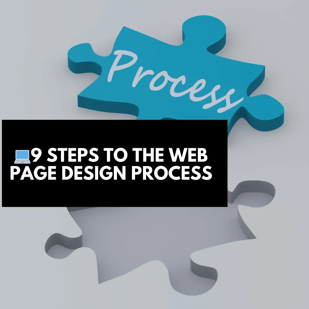 Streamline your web page design process with 9 essential steps to create a high-performing, user-friendly, and SEO-optimized website.