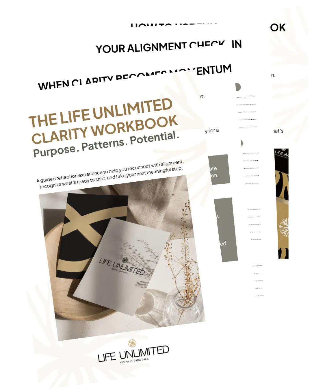 Life Unlimited Clarity Workbook PDF. A guided reflection workbook designed to help readers reconnect with personal alignment, identify patterns, and take meaningful next steps toward purpose and growth. Features a clean, minimalistic design with calming colors and structured layout for exercises and reflections.