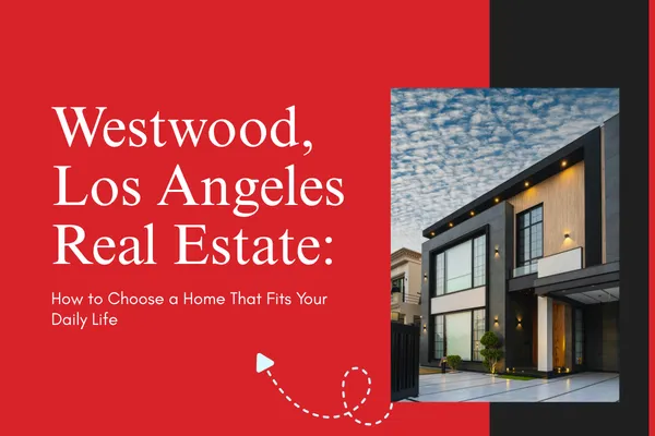 Westwood Los Angeles real estate and homes for sale