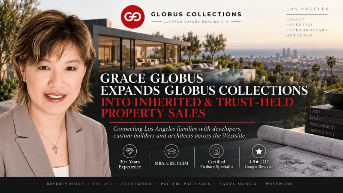 Luxury Real Estate Agent Grace Globus Expands Westside Los Angeles Services with Globus Collections