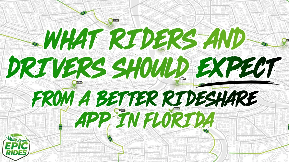 What Riders and Drivers Should Expect From a Better Rideshare App in Florida