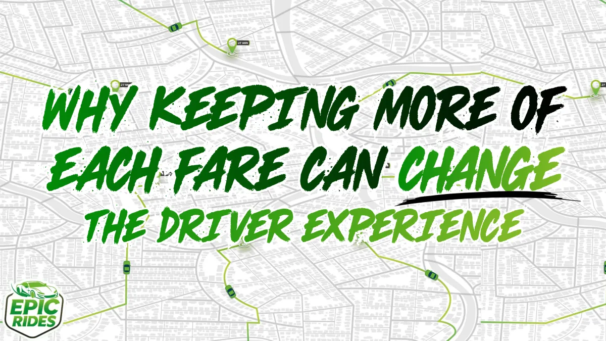 Why Keeping More of Each Fare Can Change the Driver Experience