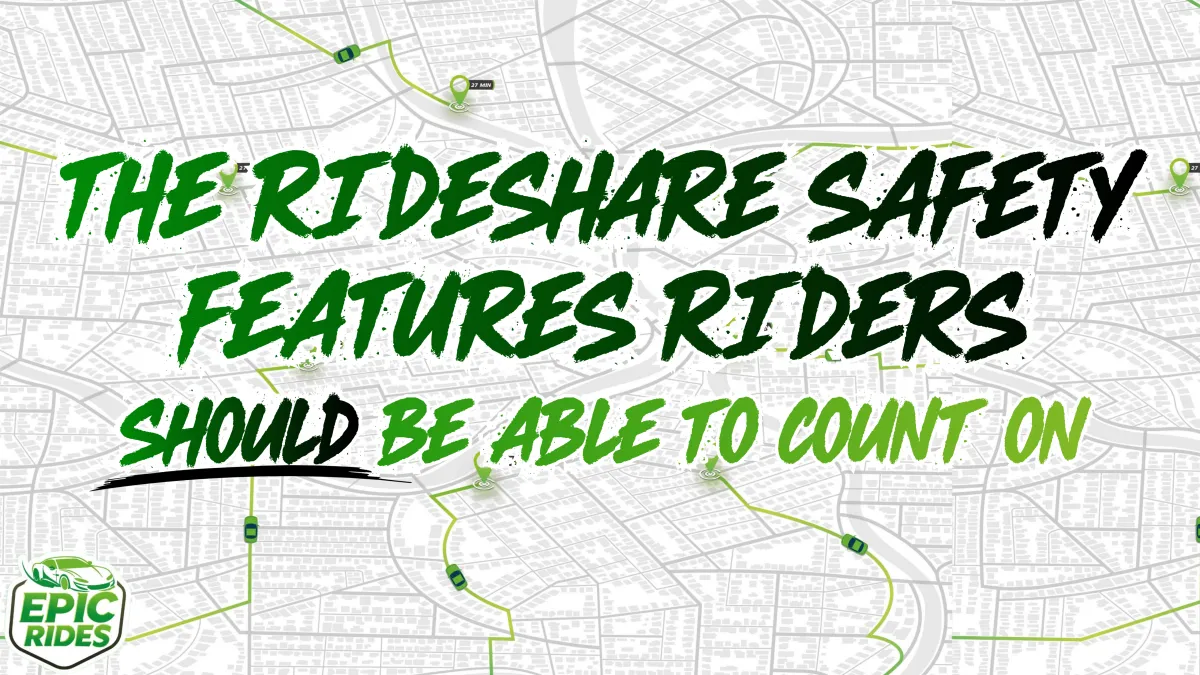 The Rideshare Safety Features Riders Should Be Able to Count On