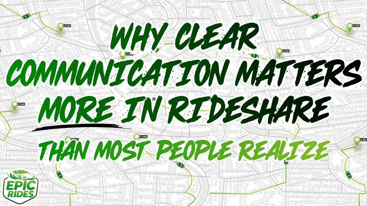 Why Clear Communication Matters More in Rideshare Than Most People Realize