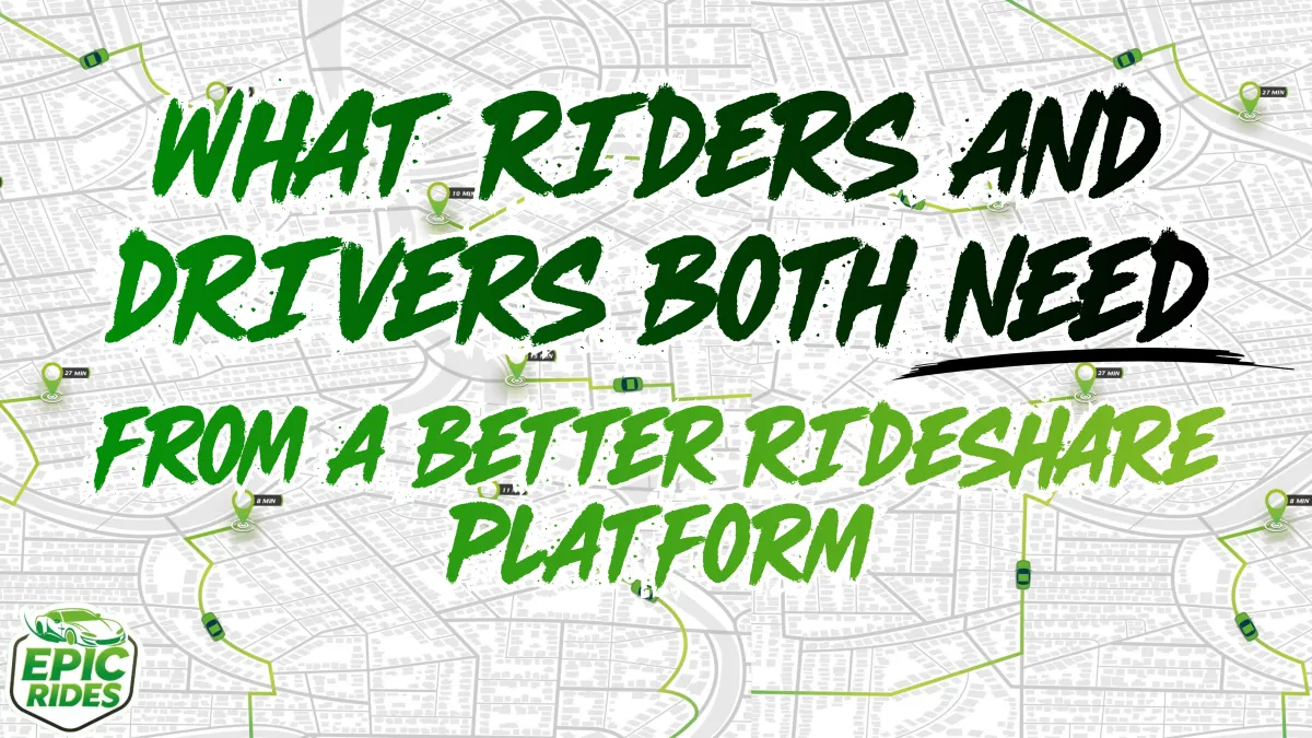 What Riders and Drivers Both Need From a Better Rideshare Platform
