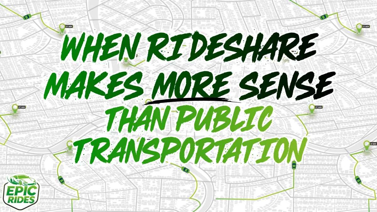 When Rideshare Makes More Sense Than Public Transportation