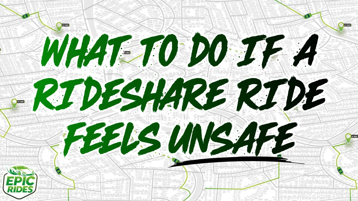 What to Do If a Rideshare Ride Feels Unsafe