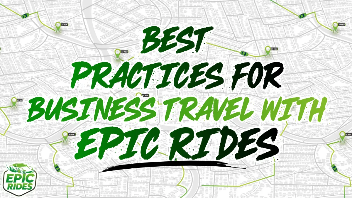 Best Practices for Business Travel With Rideshare