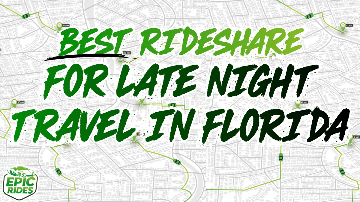Best Rideshare for Late Night Travel in Florida